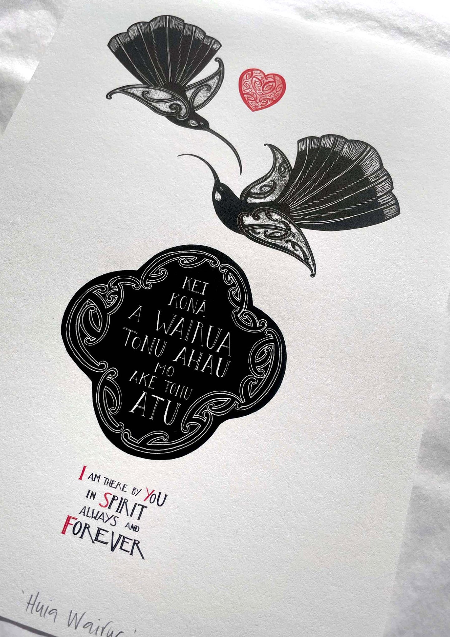 Huia Wairua limited edition art print by nz artist Amber Smith. I am there by you in spirit - always and forever written in te reo Maori and English translation. Maori art design Huia birds and aroha love heart.