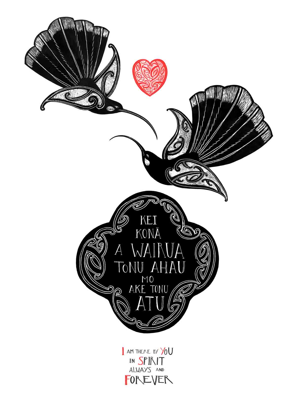Huia Wairua limited edition art print by nz artist Amber Smith. I am there by you in spirit - always and forever written in te reo Maori and English translation. Maori art design Huia birds and aroha love heart.