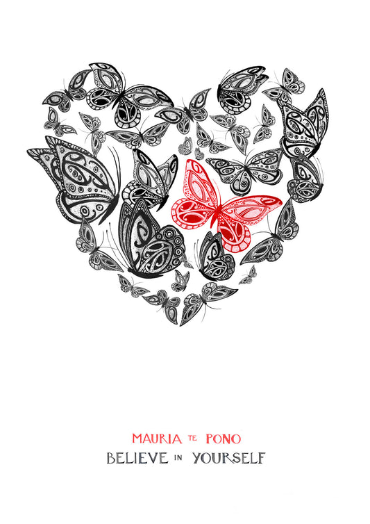 Mauria te Pono believe in yourself nz art print with maori art design butterflies in an aroha heart shape. With words in te reo maori and english. Nz wall art by Amber Smith.