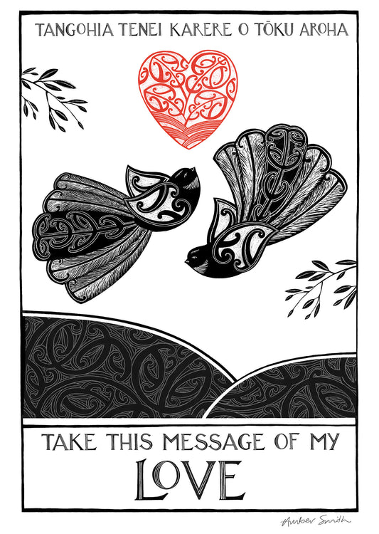 Maori-style artwork with birds, heart, and text 'Take this message of my love' on a white background.